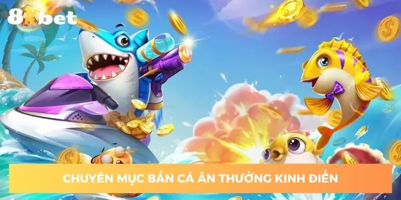 Hệ thống game bắn cá ăn thưởng dễ dàng